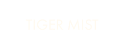 Tiger Mist